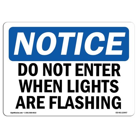 SIGNMISSION OSHA Notice Sign, 18" Height, 24" Wide, NOTICE Do Not Enter When Lights Are Flashing Sign, Landscape OS-NS-D-1824-L-15447